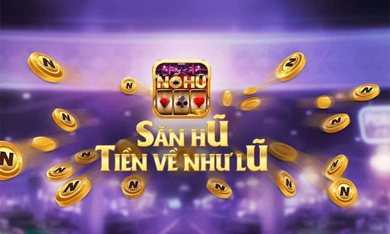 Giới Thiệu Về Nổ Hũ